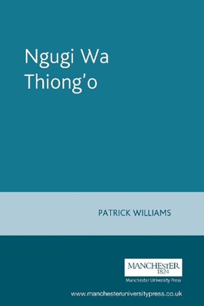 Ngugi Wa Thiong'O, Patrick Williams - Paperback - 9780719047312