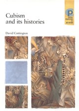 Cubism and its Histories - David Cottington - 9780719050046