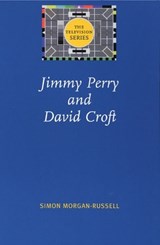 Jimmy Perry and David Croft - Simon Morgan-Russell - 9780719065569
