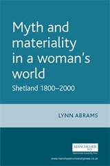 Myth and Materiality in a Woman's World - Lynn Abrams - 9780719065927