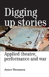 Digging Up Stories - James Thompson - 9780719073151