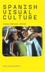 Spanish Visual Culture - Paul Julian Smith - 9780719075179