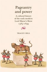 Pageantry and Power - Tracey Hill - 9780719080104