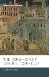 The Expansion of Europe, 1250-1500 - Michael North - 9780719080210