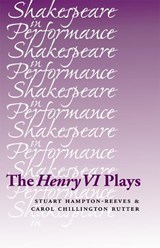 The Henry vi Plays - Stuart Hampton-Reeves ; Carol Chillington Rutter - 9780719080937