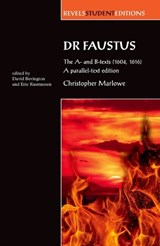 Dr Faustus: The A- and B- texts (1604, 1616) - Eric Rasmussen ; Stephen Bevington - 9780719081996