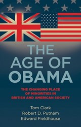 The Age of Obama - Tom Clark ; Robert D. Putnam ; Edward Fieldhouse - 9780719082788