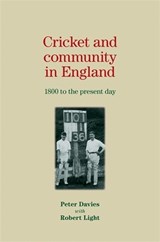 Cricket and Community in England - Peter Davies - 9780719082801