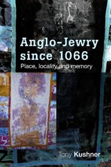 Anglo-Jewry Since 1066 - Tony Kushner - 9780719085987