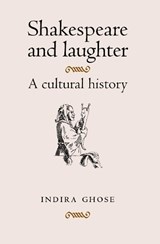 Shakespeare and Laughter - Indira Ghose - 9780719087004