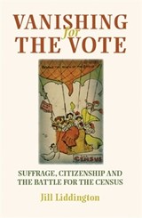 Vanishing for the Vote - Jill Liddington - 9780719087486