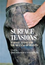 Surface Tensions - Glenn Adamson ; Victoria Kelley - 9780719087516