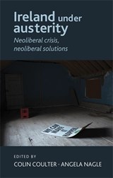 Ireland Under Austerity - Colin Coulter ; Angela Nagle - 9780719091988