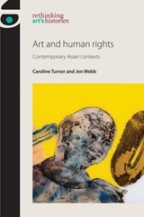 Art and Human Rights - Caroline Turner ; Jen Webb - 9780719099571