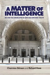 A Matter of Intelligence - Charmian Brinson ; Richard Dove - 9780719099809