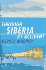Through Siberia by Accident - Dervla Murphy - 9780719566646