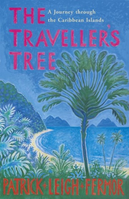 The Traveller's Tree, Patrick Leigh Fermor - Paperback - 9780719566844