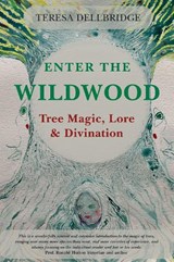 Enter the Wildwood - Teresa Dellbridge - 9780719831720