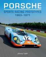 Porsche Sports Racing Prototypes 1963–1971 - Johnny Tipler - 9780719844591