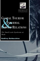 Global Tourism and Informal Labour Relations - Godfrey Baladacchino - 9780720122480