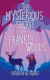 The Mysterious Secret of Frankly Woods - Kathleen W Franks - 9780722351963