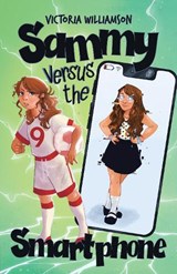 Sammy Versus the Smart Phone - Victoria Williamson - 9780722360286