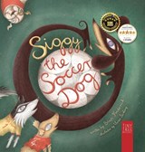 Siggy the Soccer Dog: A Playful Picture Book about Football, Friendship and a Little Dog's Big Dreams... for Readers Aged 5 to 7 - Brian Frederick - 9780722361191
