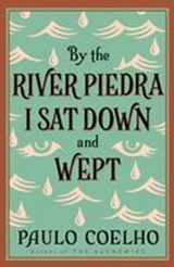 By the River Piedra I Sat Down and Wept - Paulo Coelho - 9780722535202