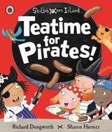 Teatime for Pirates!: A Ladybird Skullabones Island picture book - Richard Dungworth - 9780723298939
