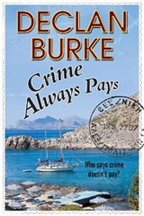 Crime Always Pays: A Noir Irish Heist Thriller - BURKE,  Declan - 9780727897602
