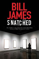 Snatched: A British Black Comedy - JAMES,  Bill - 9780727897640