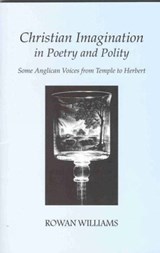 Christian Imagination in Poetry and Polity - Rowan Williams - 9780728301627