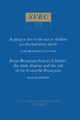 A propos des ecrits sur le theatre au dix-huitieme siecle | From Beaumarchais to Chenier: the droits d'auteur and the fall of the Comedie-Francaise - Claude Jaeckle-Plunian ; Sean McMeekin - 9780729407014