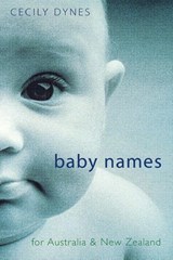 GREAT AUST & NZ BOOK OF BABY NAMES - Cecily Dynes - 9780732265359