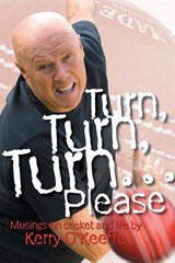 TURN TURN TURN PLEASE - Kerry O'Keeffe - 9780733322228