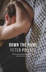 Down The Hume - Peter Polites - 9780733635564