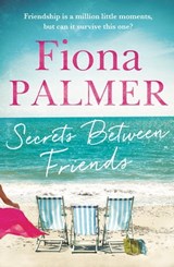 Secrets Between Friends - Fiona Palmer - 9780733637001
