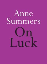 On Luck - Anne Summers - 9780733644450