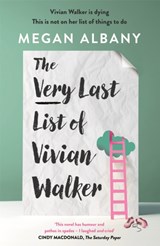 The Very Last List of Vivian Walker - Megan Albany - 9780733646959
