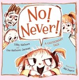 No! Never! - Libby Hathorn ; Lisa Hathorn-Jarman - 9780734418920