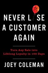 Never Lose a Customer Again - Joey Coleman - 9780735220041