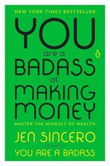 You Are a Badass at Making Money - Jen Sincero - 9780735223004