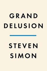 Grand Delusion - Steven Simon - 9780735224254