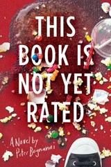 This Book Is Not Yet Rated - Peter Bognanni - 9780735228092