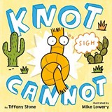 Knot Cannot - Tiffany Stone - 9780735230804