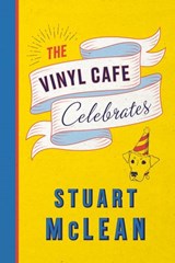 The Vinyl Cafe Celebrates - Stuart McLean - 9780735242654
