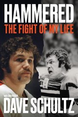 Hammered - Dave Schultz ; Dan Robson ; Bernie Parent - 9780735247017