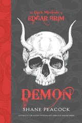The Dark Missions of Edgar Brim: Demon - Shane Peacock - 9780735262720