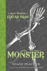 The Dark Missions Of Edgar Brim: Monster - Shane Peacock - 9780735262737