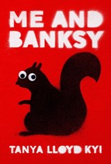 Me And Banksy - Tanya Lloyd Kyi - 9780735266919